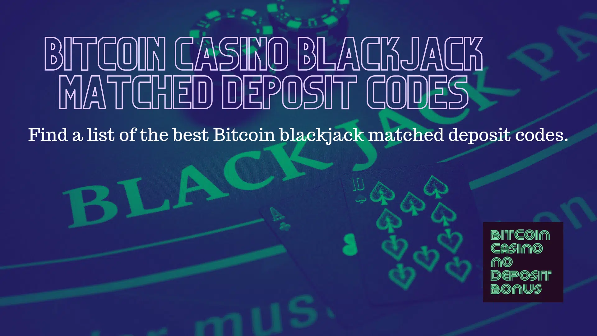 You are currently viewing Bitcoin Casino Blackjack Matched Deposit Codes