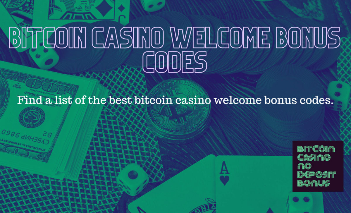 Bitcoin Casino Welcome Bonus Codes