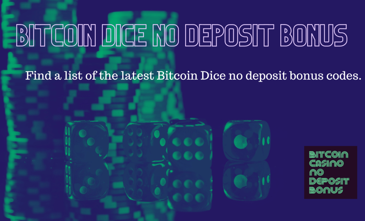 Bitcoin Casino Dice No Deposit Bonus Codes
