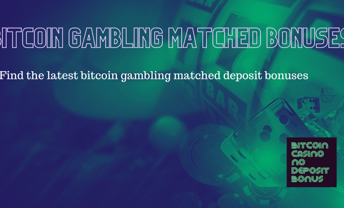 Bitcoin Gambling Matched Deposit Codes
