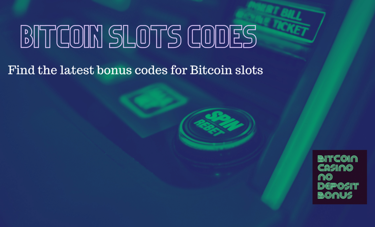 Bitcoin Slots Codes – Free Spins For BTC Slot Machines