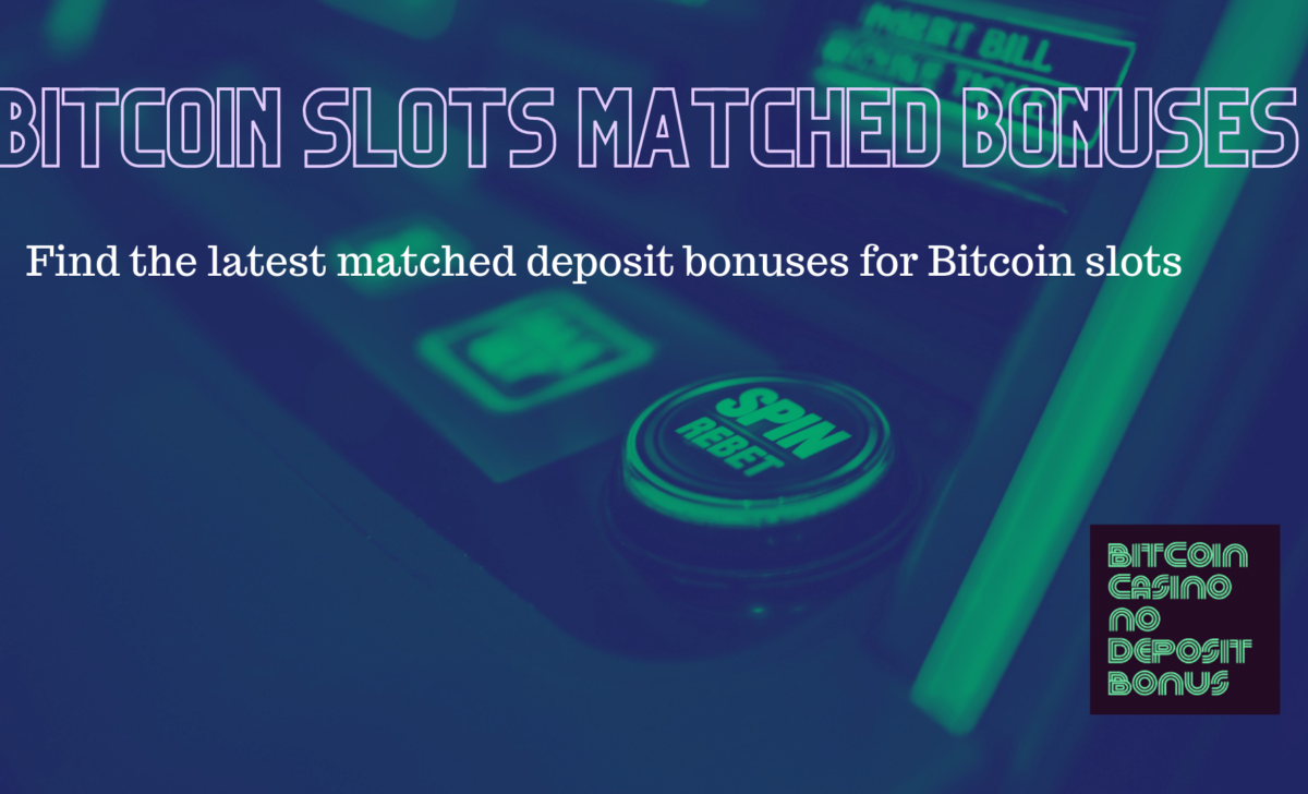 Bitcoin Slots Matched Deposit Codes
