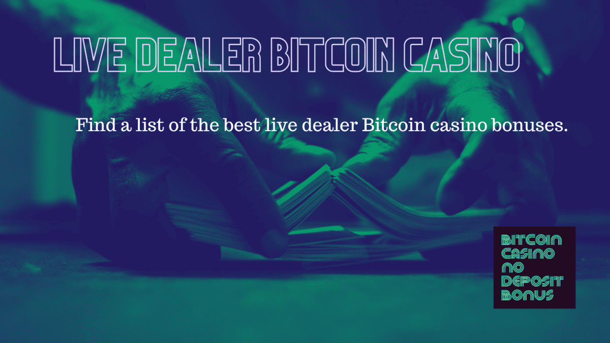 bitcoin casino live dealers