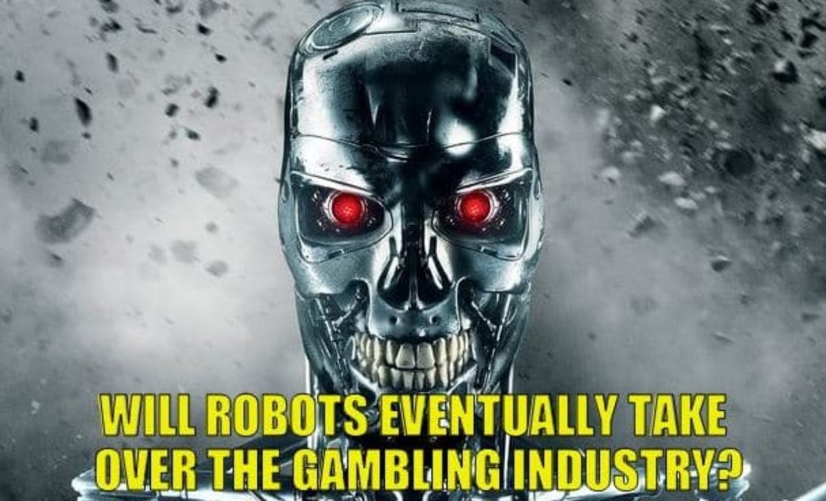 Will Robots Eventually Take Over The Gambling Industry?