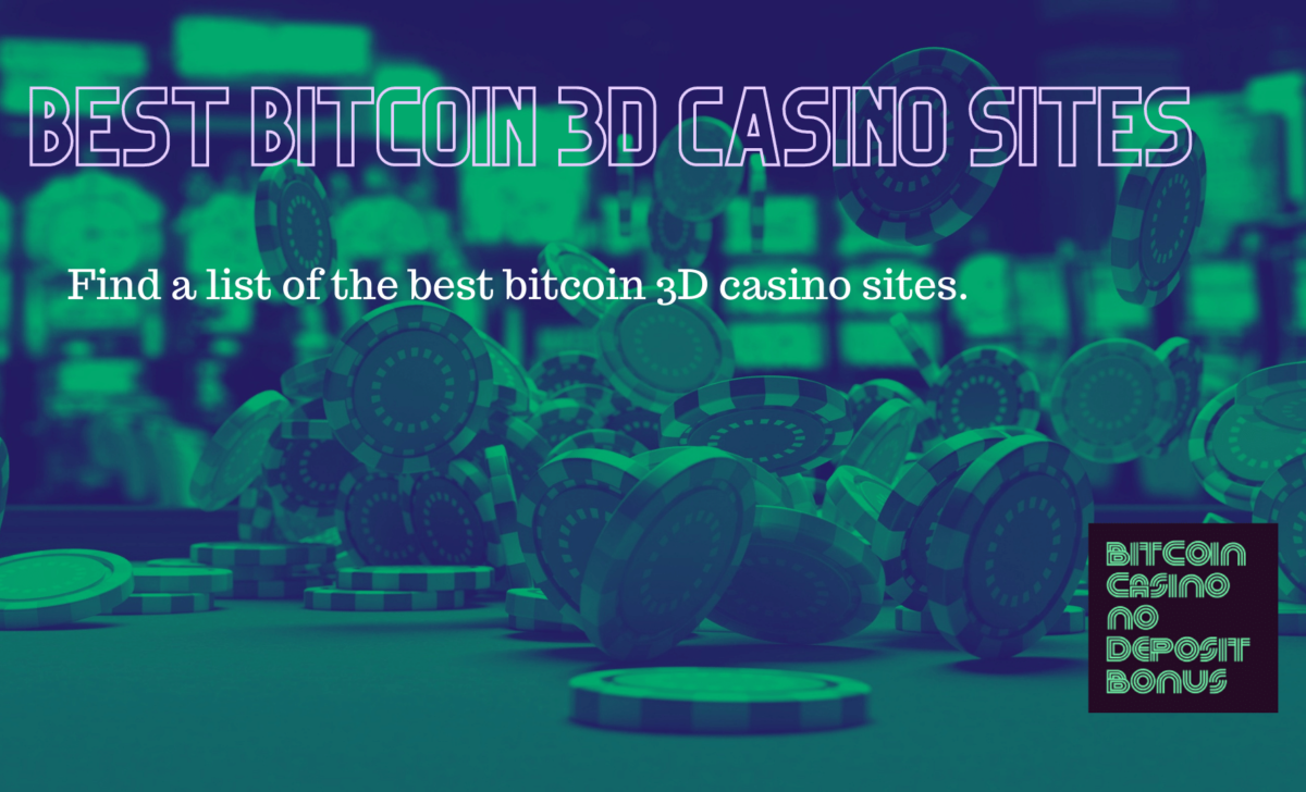 Best Bitcoin 3D Casino And Slot Sites 2022