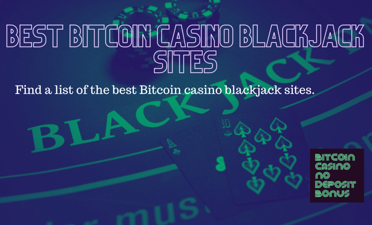 Best Bitcoin Casino Blackjack Sites 2022