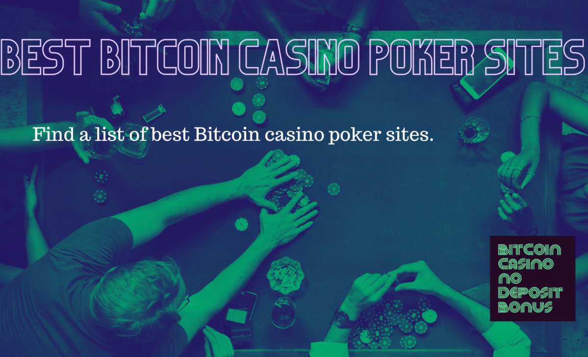 Best Bitcoin Casino Poker Sites And Bonuses Of 2022