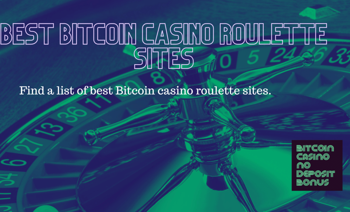 Best Bitcoin Casino Roulette Sites 2022