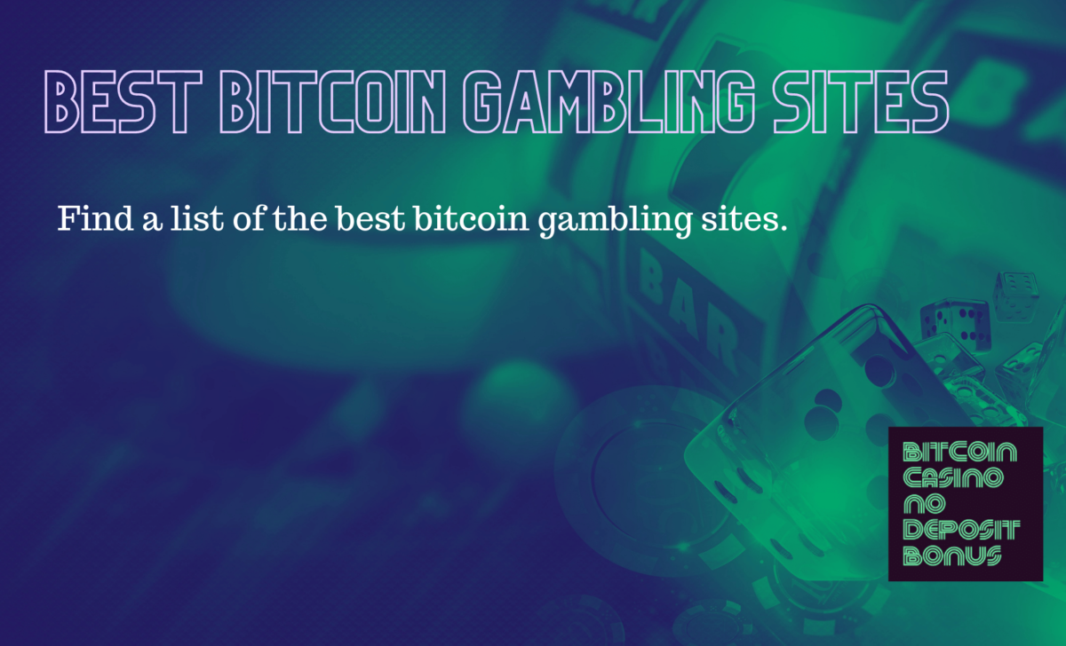Best Bitcoin Gambling Sites 2022