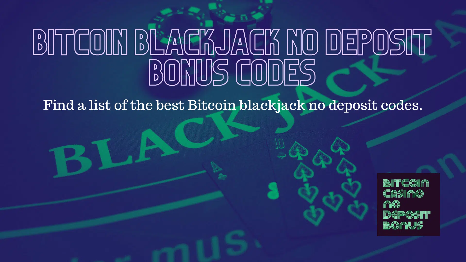 You are currently viewing Bitcoin Blackjack No Deposit Bonus Codes 2022