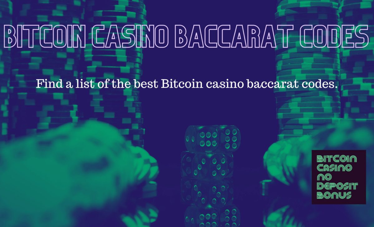 Bitcoin Casino Baccarat Codes 2022