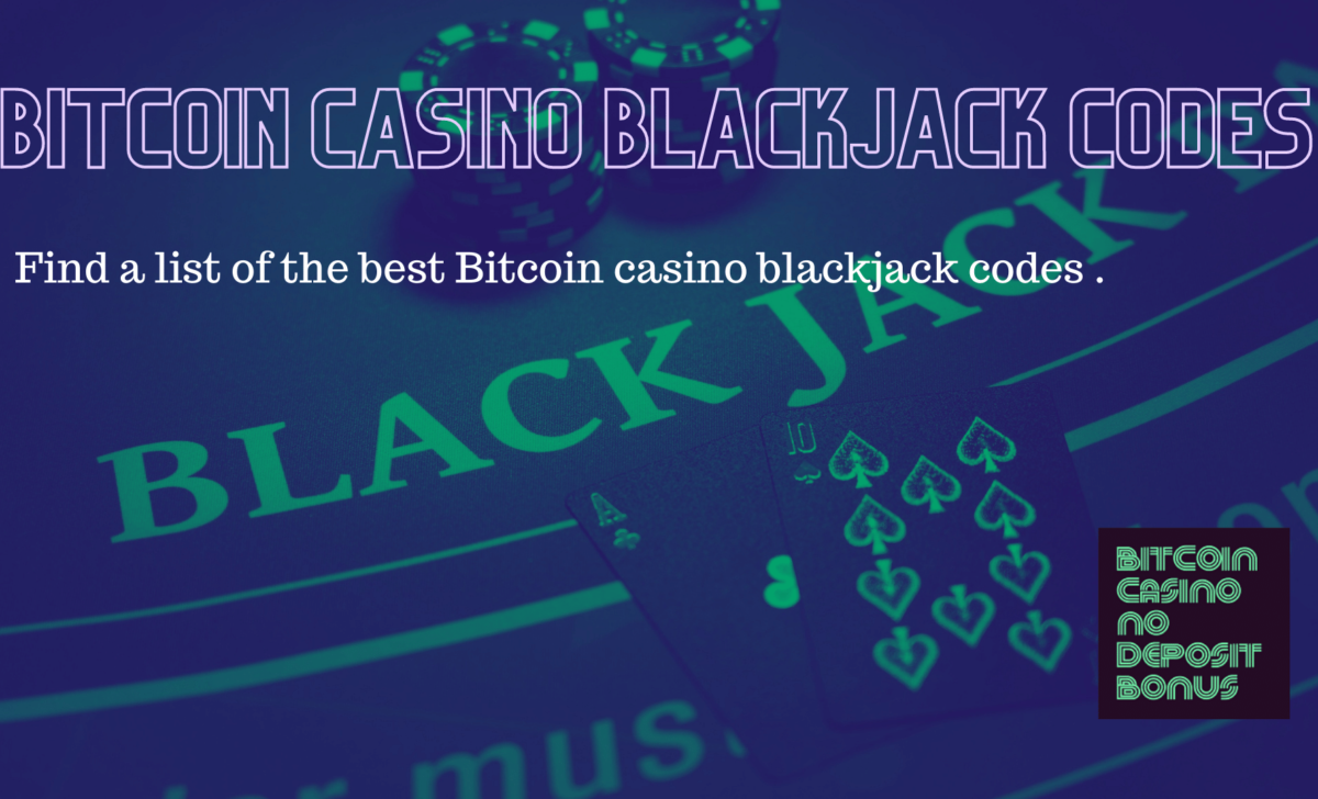 Bitcoin Casino Blackjack Codes 2022