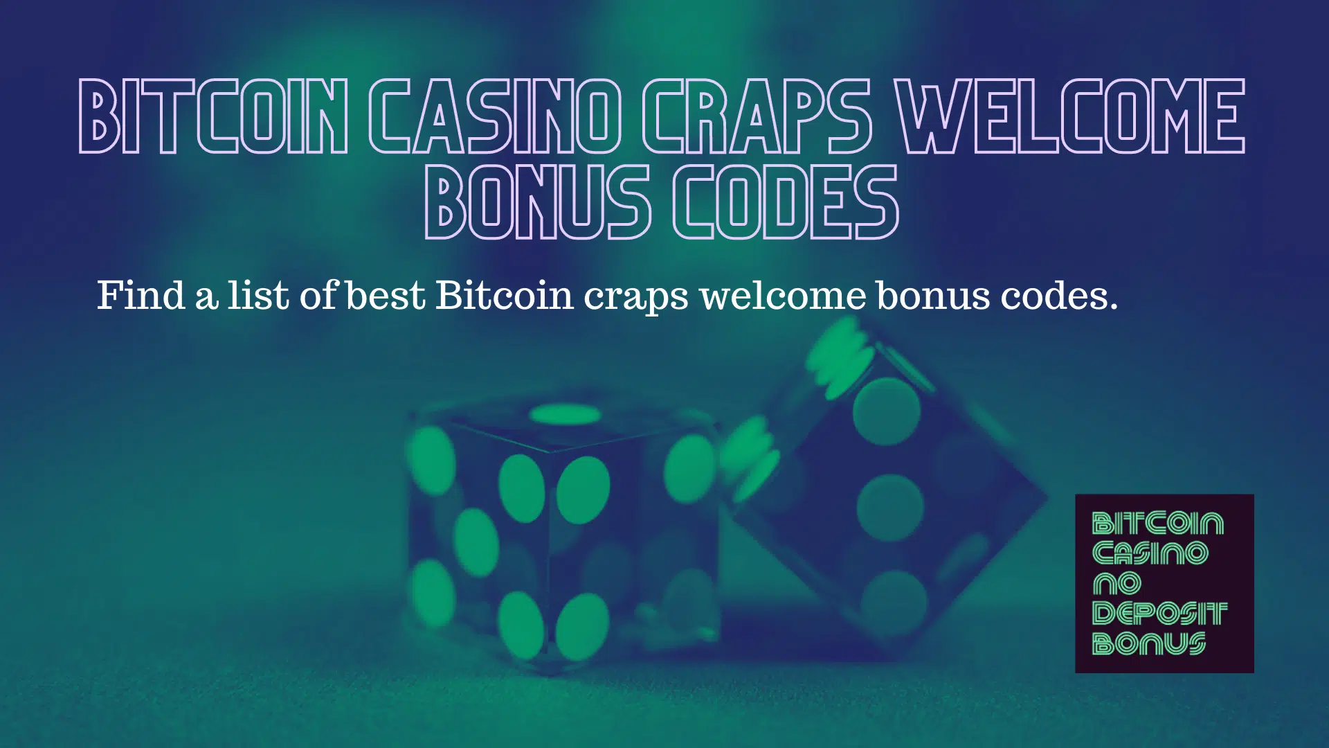 You are currently viewing Bitcoin Casino Craps Welcome Bonus Codes 2022