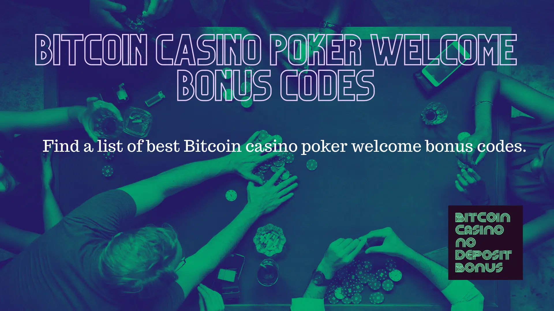 You are currently viewing Bitcoin Casino Poker Welcome Bonus Codes 2022