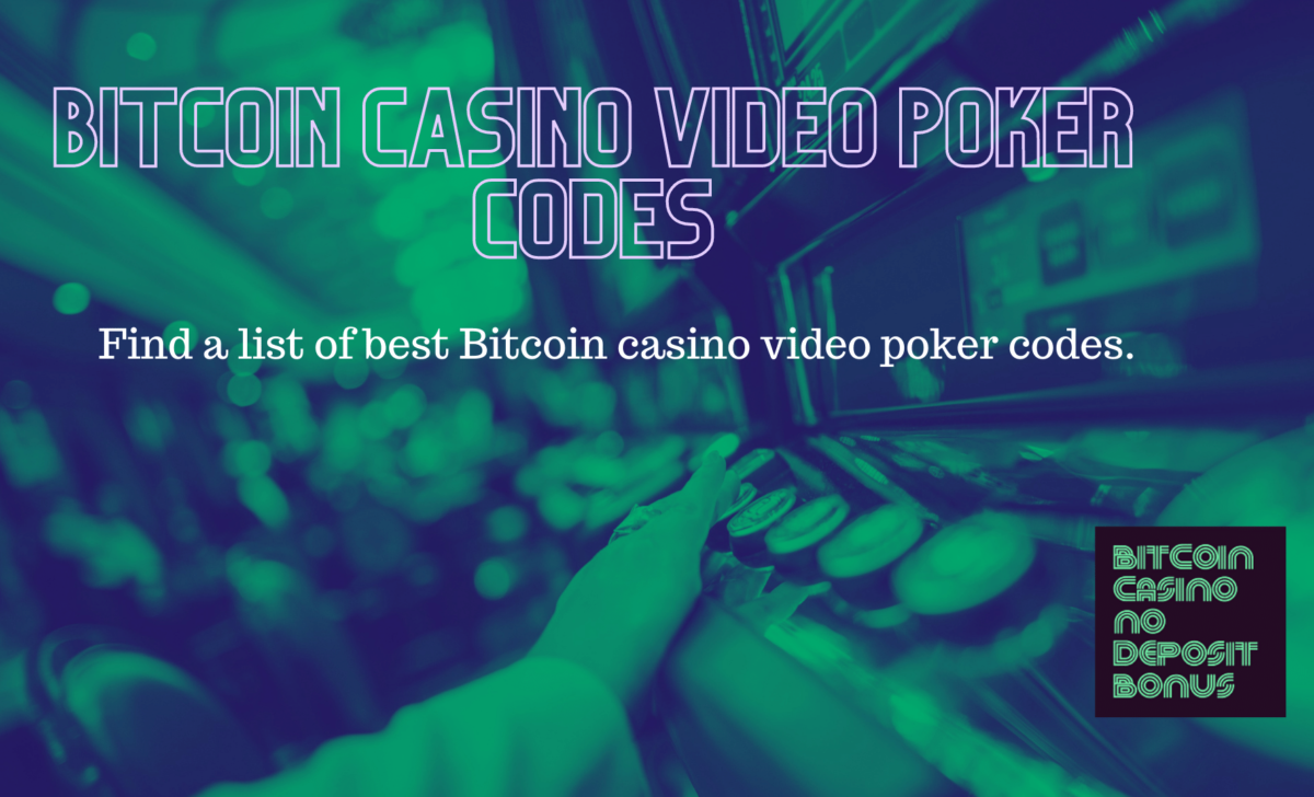 Bitcoin Casino Video Poker Codes 2022